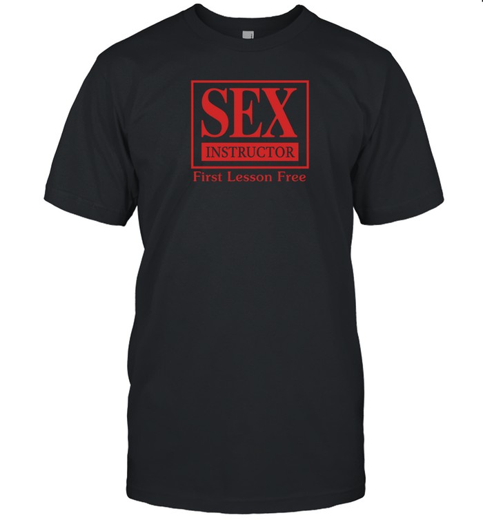 Maison Rapito Sex Instructor First Lesson Free T Shirt