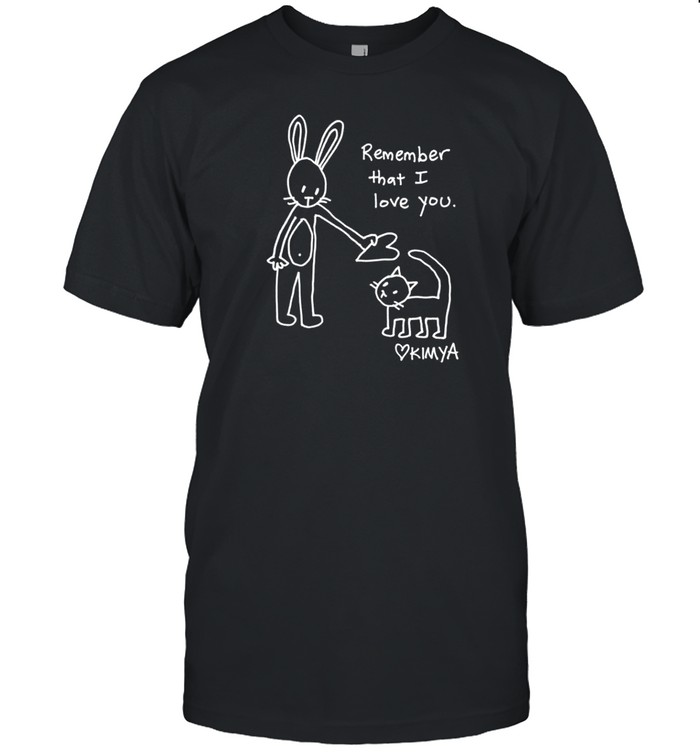 Limted Kimya Dawson Remember That I Love You Shirt