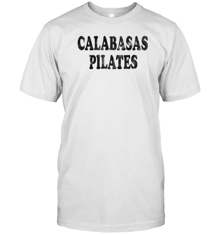 Calabasas Pilates T-Shirt  Hoodie  Tank Top  Sweater And Long Sleeve T-Shirt-Unisex T-Shirt   Custom prints store   T-shirts  mugs  face masks  posters