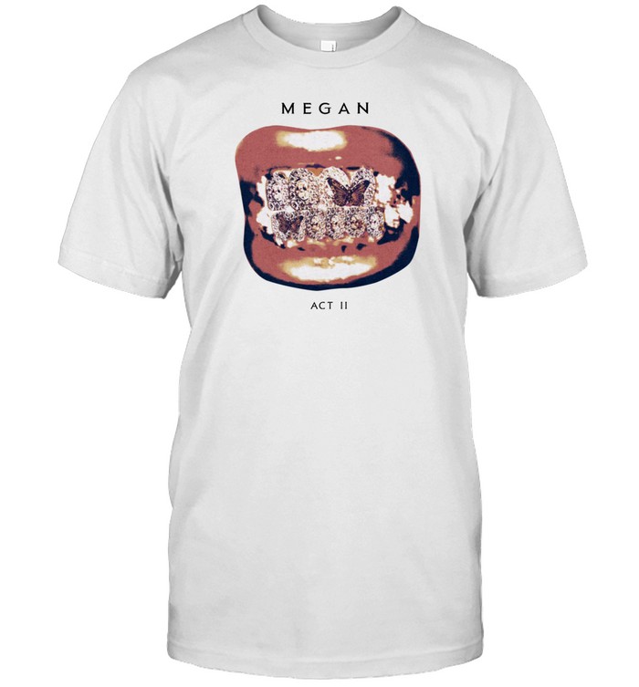 Megan Act Ii Grillz T Shirt