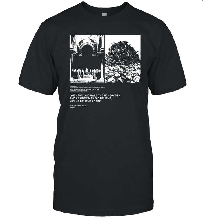 World Fucking Peace Laid Bare T Shirt