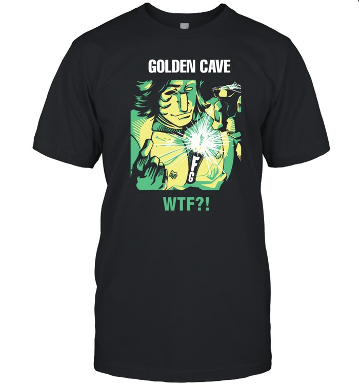 Golden Cave Wtf Shirt