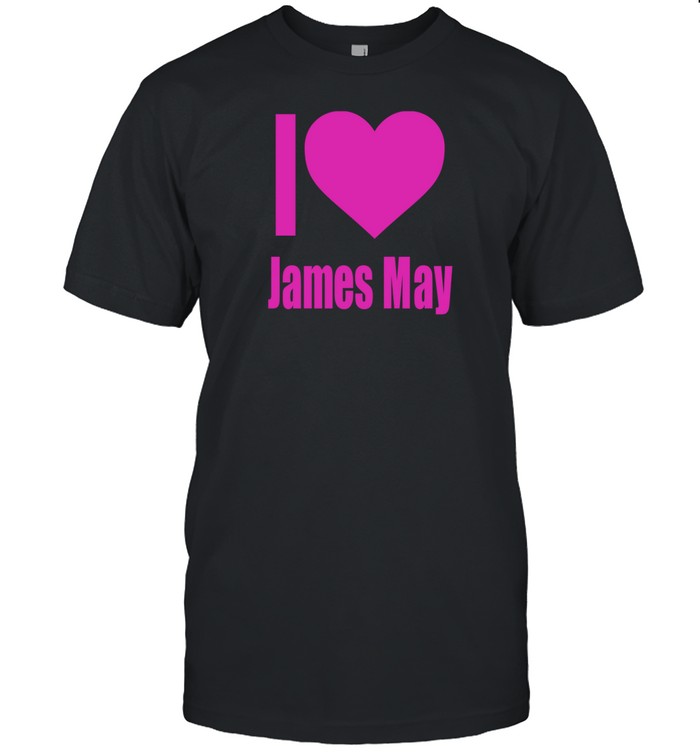 I Love James May T-Shirt  Hoodie  Tank Top  Sweater And Long Sleeve T-Shirt-Unisex T-Shirt
