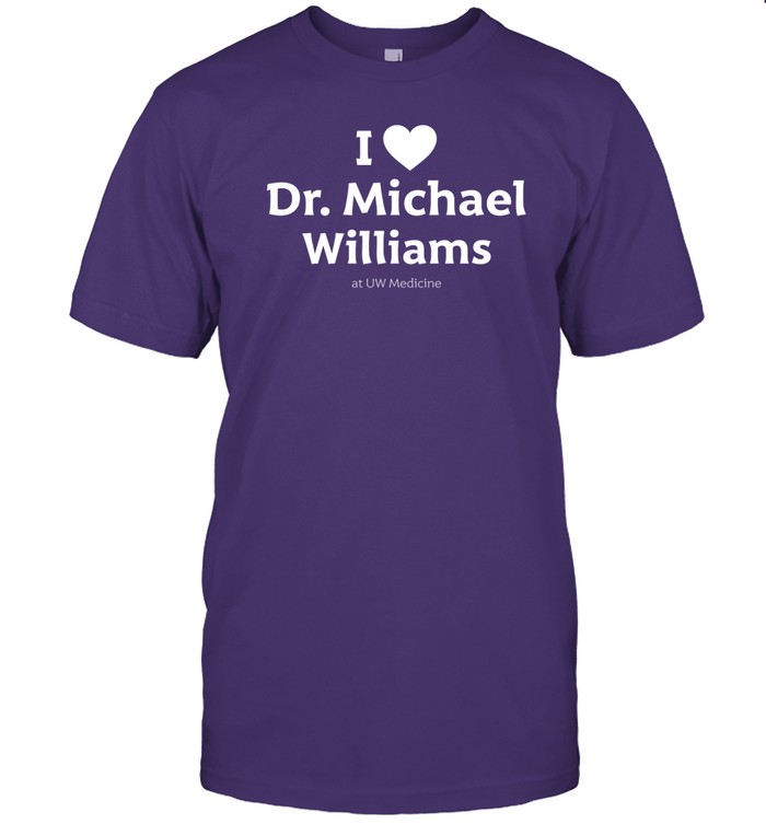 I Love Dr. Williams Shirt