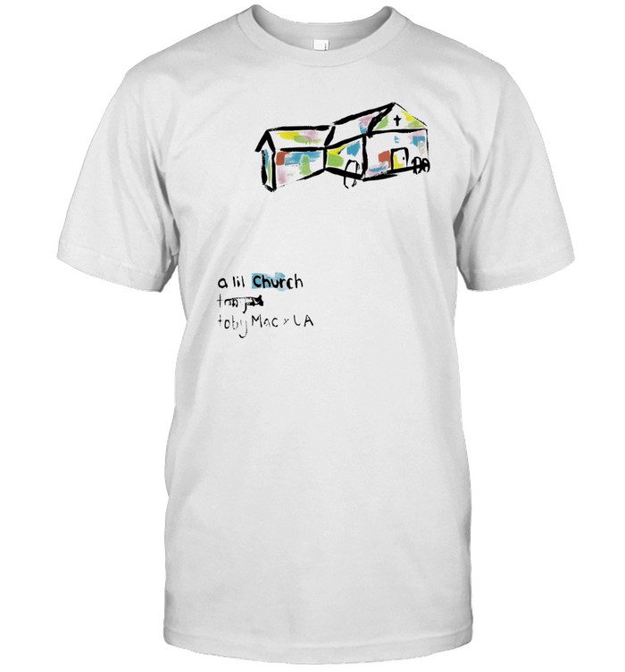 Toby Mac A Lil Church Limited Edition Shirt