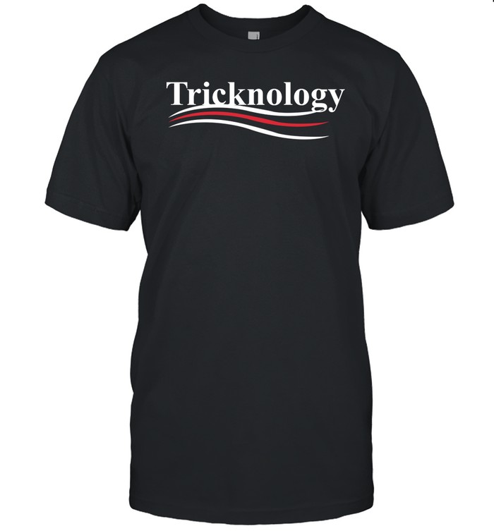 Tricknology Shirt