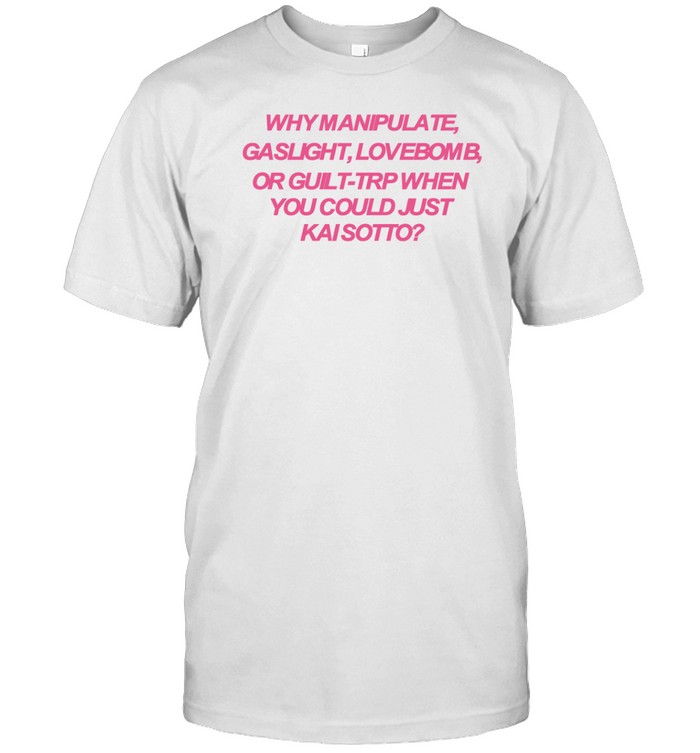 Why Manipulate Gaslight Lovebomb Or Guilt