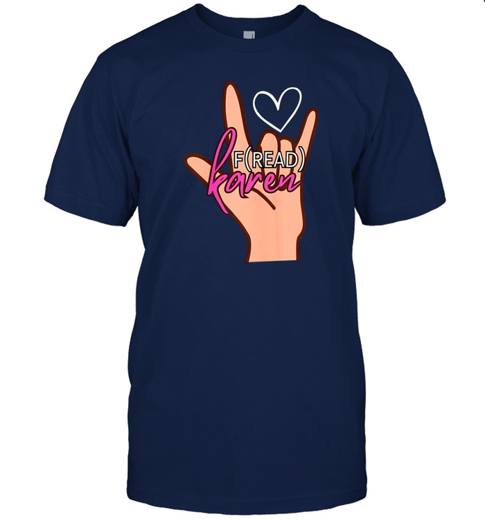 Fread Karen Shirt