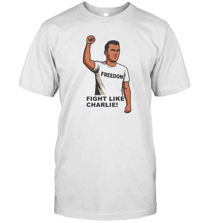 charlie kirk fight like freedom shirt