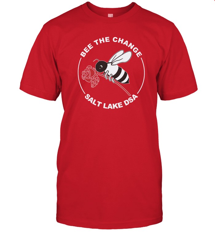 Bee The Change Salt Lake DSA t Shirt