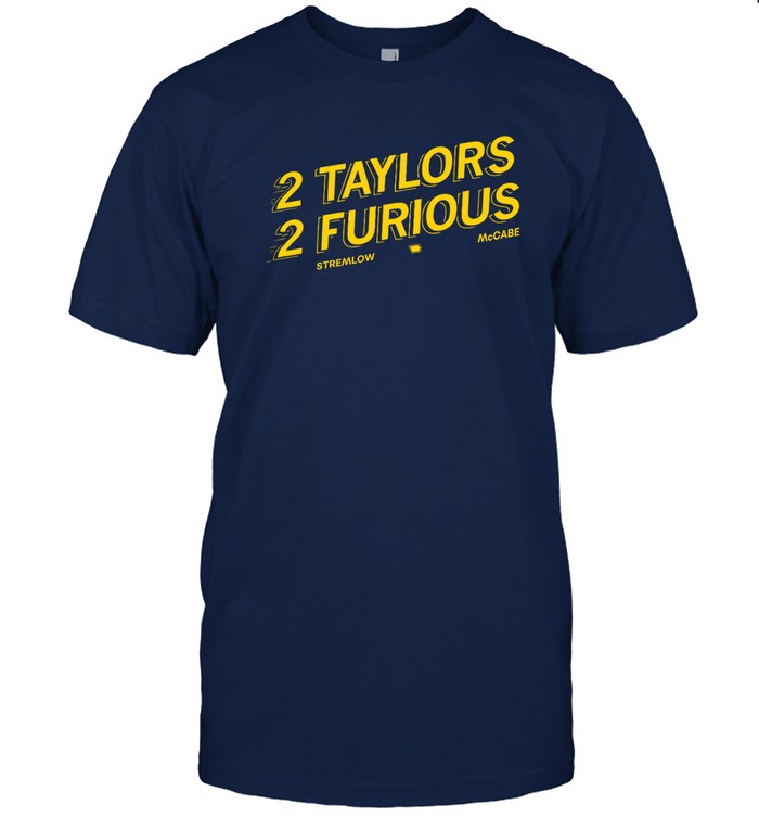 2 Taylors 2 Furious t shirt