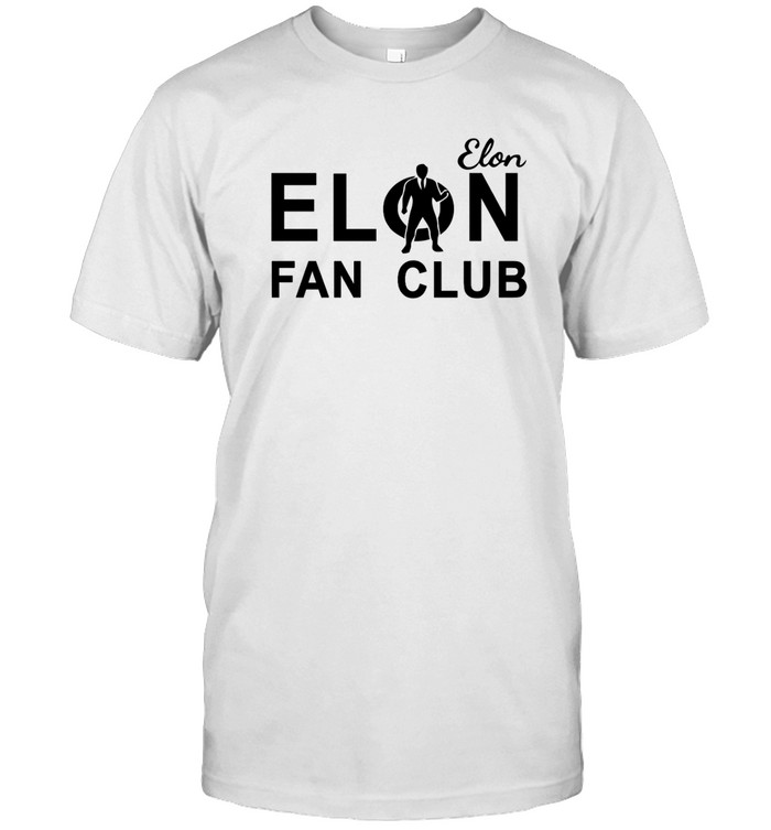 elon musk Elon Fan Club T shirt