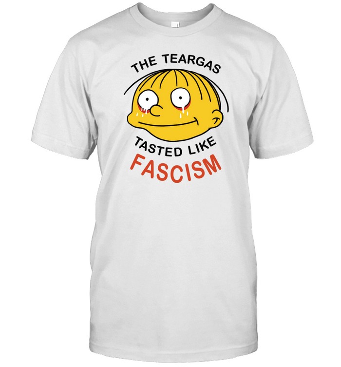 United Snakes Press The Teargas Tasted Like Fascism Tee Shirt   Custom prints store   T-shirts  mugs  face masks  posters