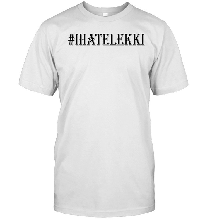 I Hate Lekki T Shirt   Custom prints store   T-shirts  mugs  face masks  posters