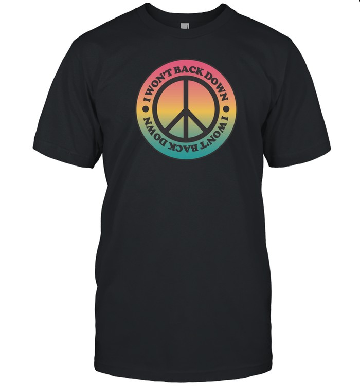 Tom Petty I Won't Back Down Peace Tee Custom prints store T-shirts mugs face masks posters