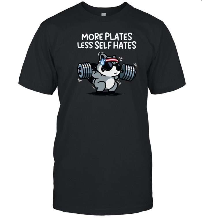 More Plates Less Self Hates Tee Shirt   Custom prints store   T-shirts  mugs  face masks  posters