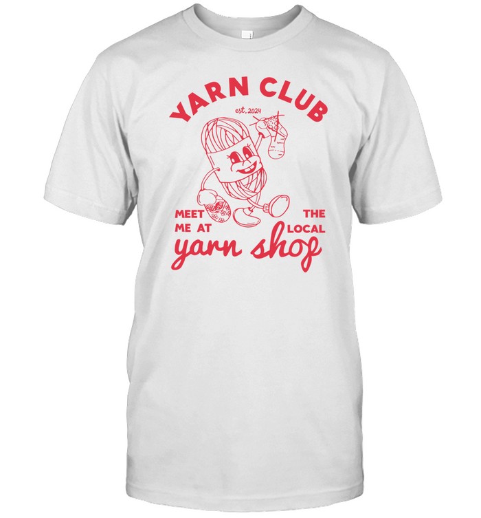 Yarn Club Meet Me At The Local Yarn T
