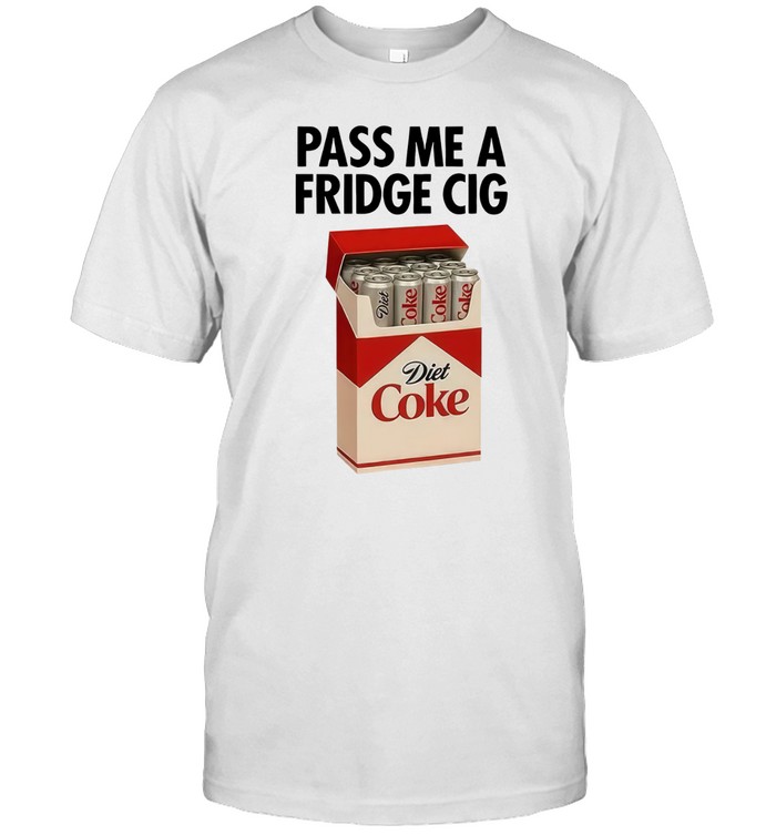Fridge Cig T-Shirt – Unhinged Energy in Cotton | Limited Edition
