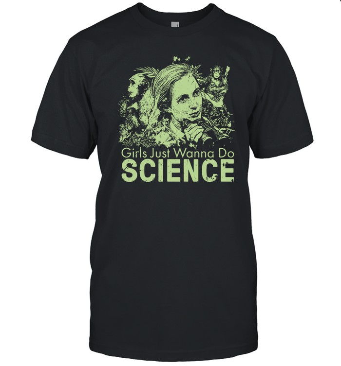 Girls Just Wanna Do Science – Jane Goodall Inspired T-Shirt – Shop Online