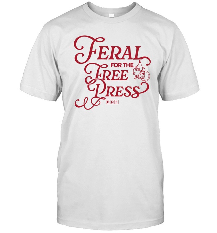NPR Feral for the Free Press Tee – Ethically Made, Boldly Worn | JulyClothing