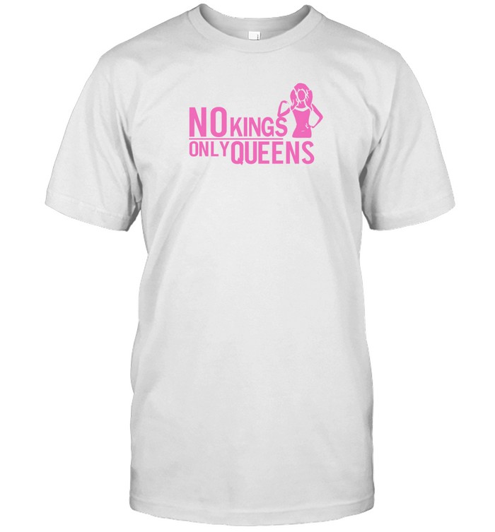 Mrwilliamsprek No Kings Only Queens Shirt   Custom prints store   T-shirts  mugs  face masks  posters