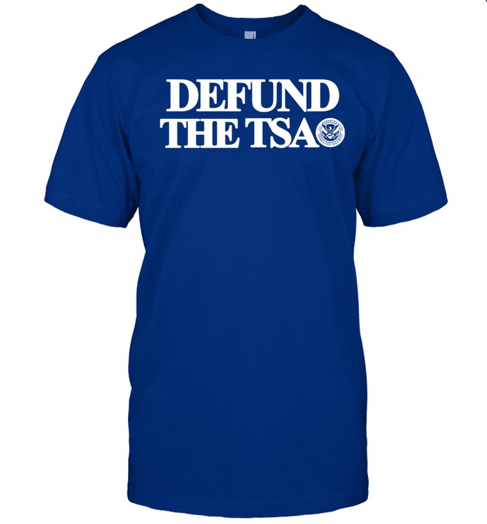 Barely Legal Defund The Tsa Shirt