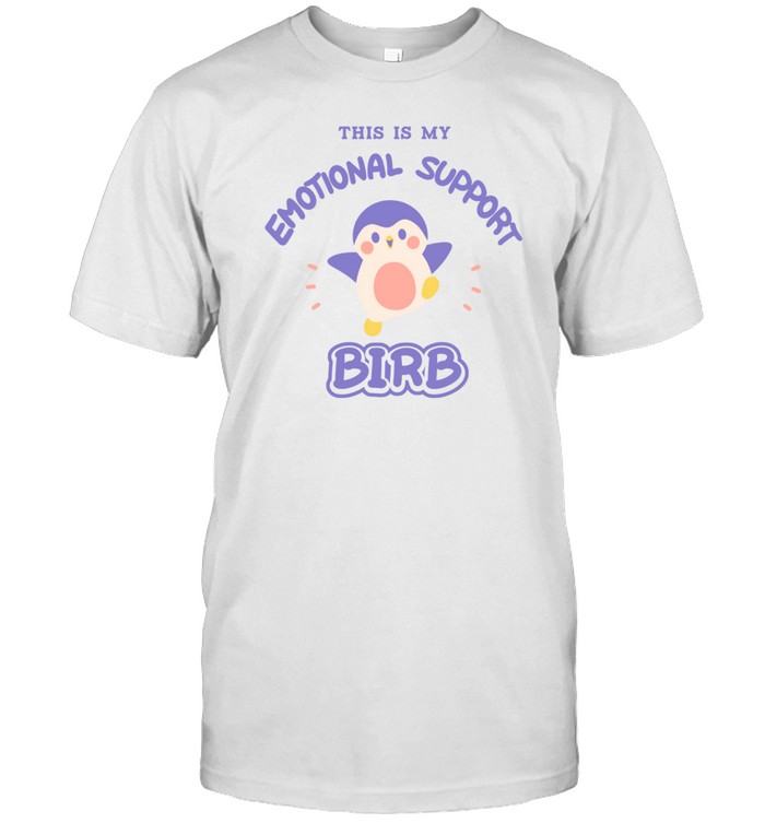 This Is My Emotional Support Birb Finch Tee Shirt   Custom prints store   T-shirts  mugs  face masks  posters