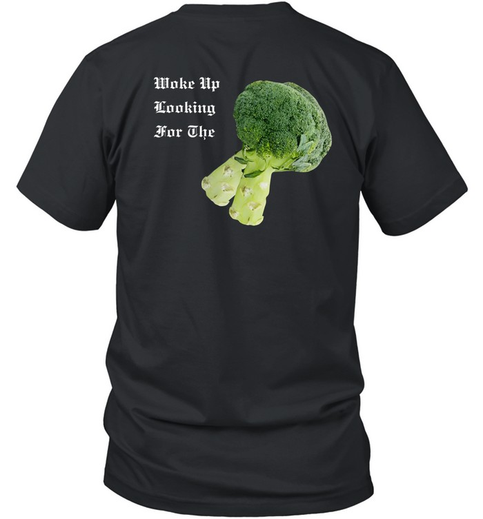 Woke Up Looking For The Broccoli Shirt