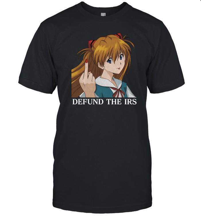Defund The Irs Asuka Shirt