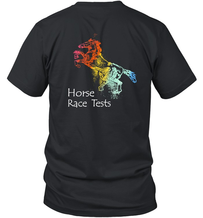 Horse Blake Horse Race Tests Place Your Bets Shirt