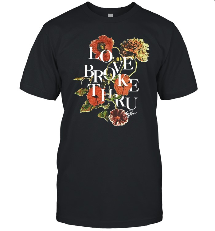 Love Broke Thru Flower Beige Shirt