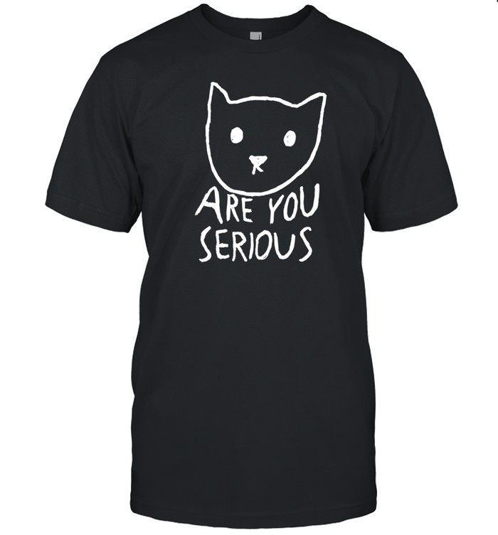Are You Serious Cat T-Shirt