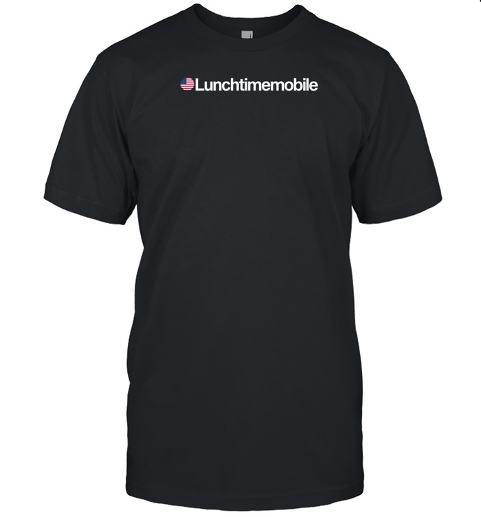 Limted Lunchtimemobile Shirt
