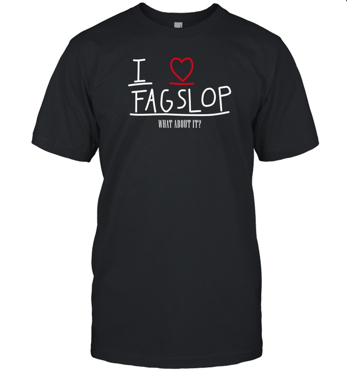 I Love Flagslop What About It Shirt, Hoodie, Sweater, Long Sleeve And Tank Top