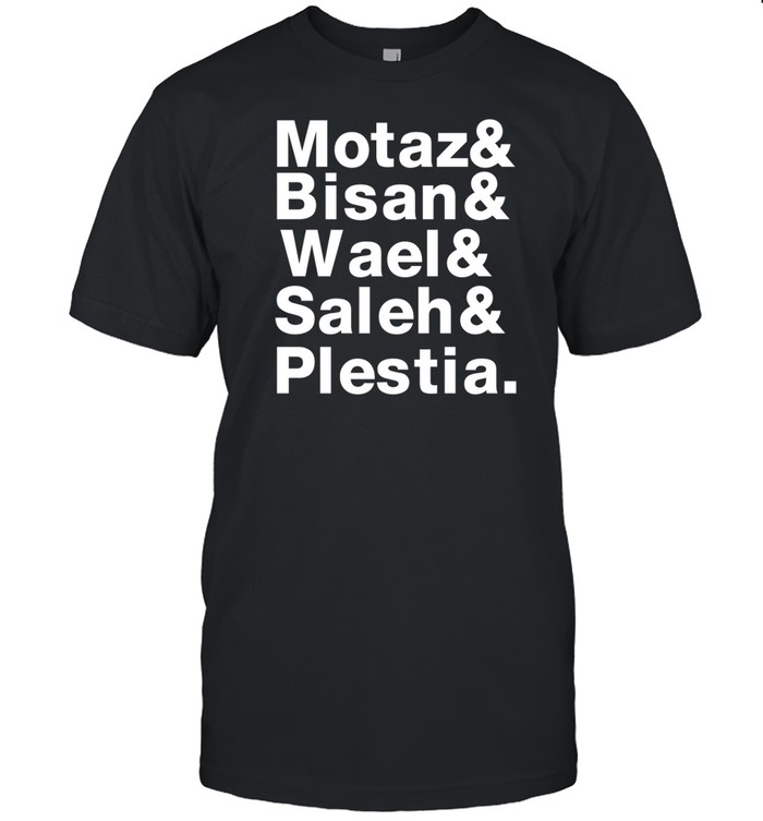 Motaz & Bisan & Wae L& Saleh & Plestia T-Shirt
