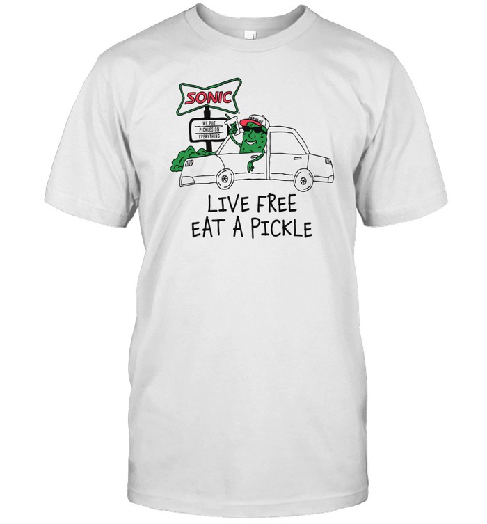 Live Free Eat A Pickle Shirt  Hoodie  Sweater  Long Sleeve And Tank Top   Custom prints store   T-shirts  mugs  face masks  posters