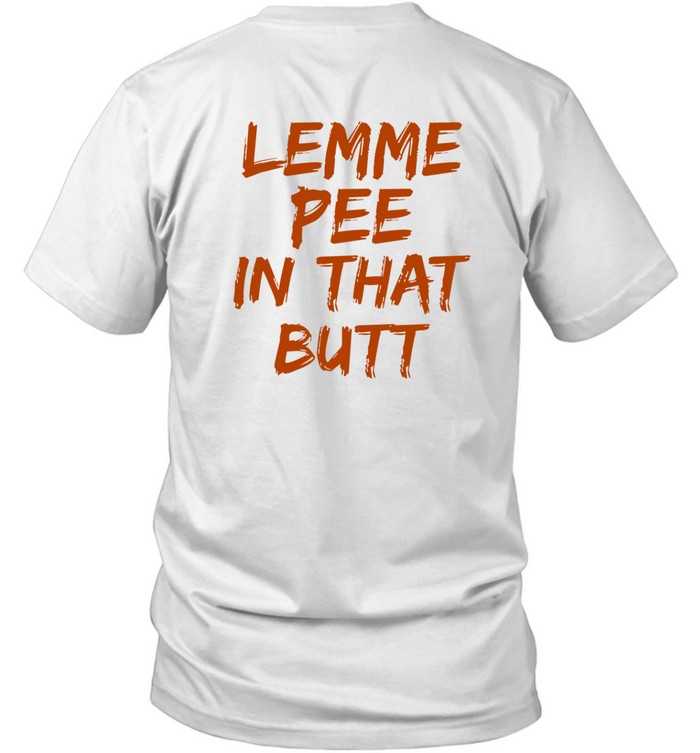 Ja-Hamon Lemme Pee In That Butt Tee