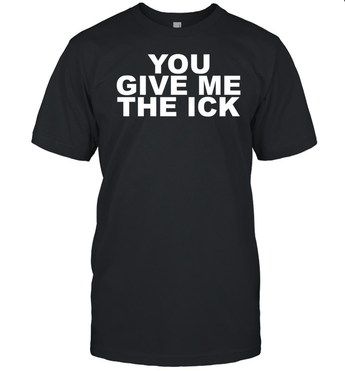 Goddess London Wearing You Give Me The Ick Shirt
