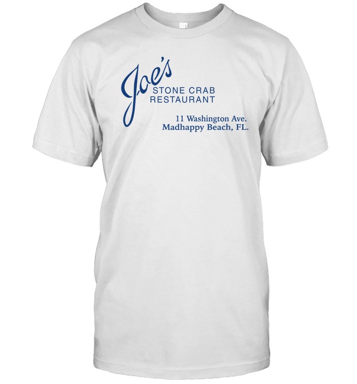 Joe's Stone Crab Restaurant 11 Wahington Ave Madhappy Beach Fl Tee Shirt