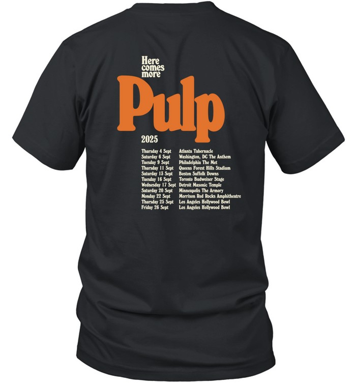 Pulp Here Comes More Tour 2025 Shirt