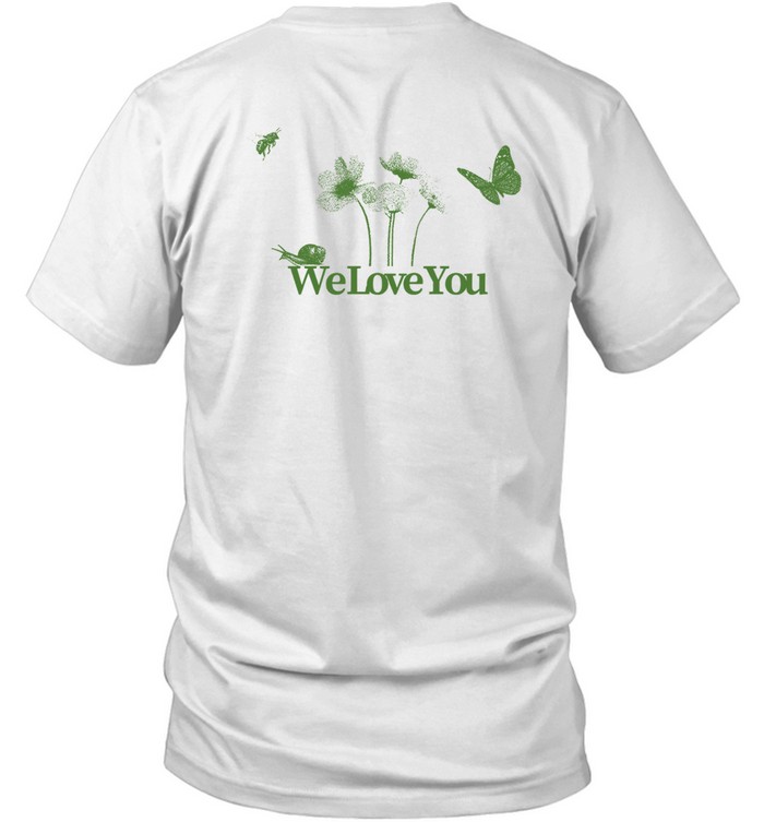 We Love You Store Hey Man We Love You Shirt