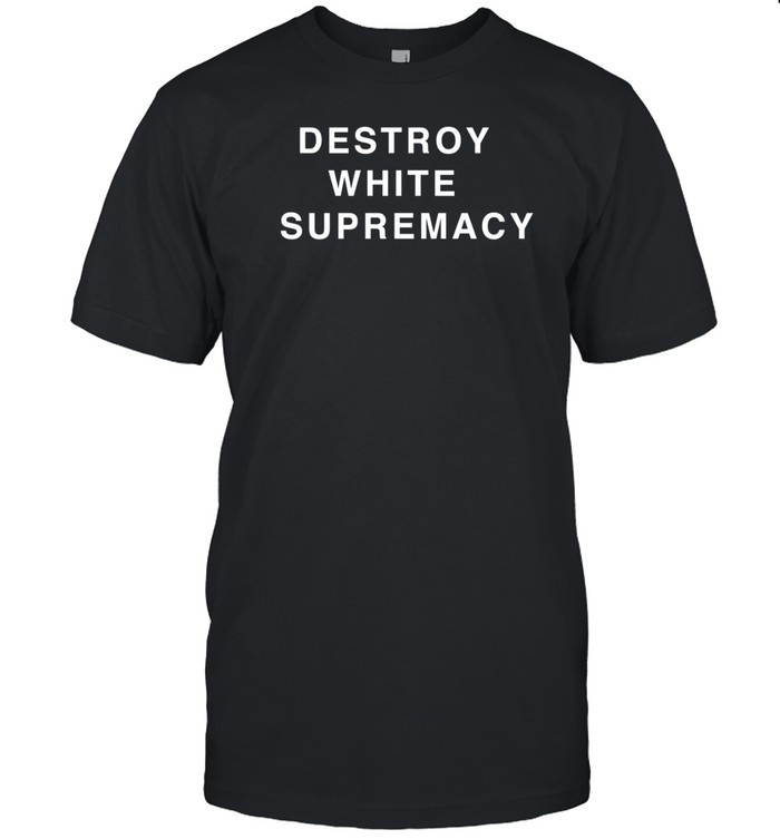 Gabriella Karefa Johnson Destroy White Supremacy Shirt   Custom prints store   T-shirts  mugs  face masks  posters