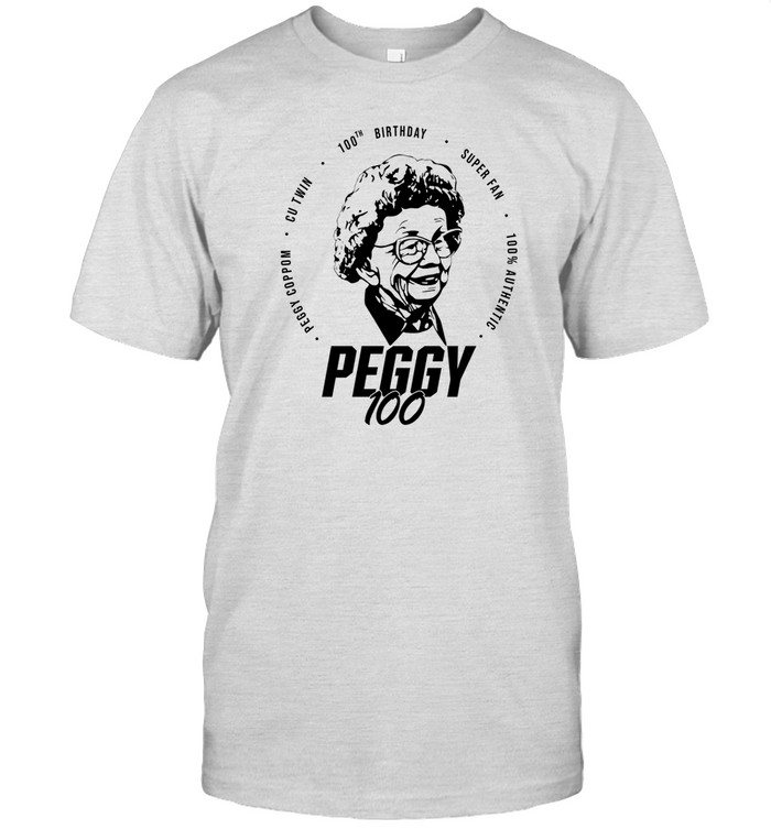 Peggy Coppom Cu Twin 100Th Birthday Super Fan 100  Peggy 100 Shirt, Hoodie, Sweater, Long Sleeve And Tank Top