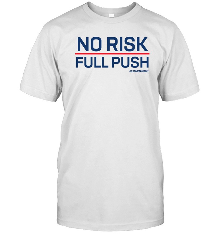 No Risk Pull Push Tee Shirt
