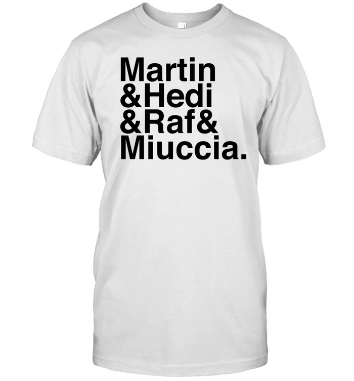 Nssmagazine Martin & Hedi & Raf & Miuccia Shirt