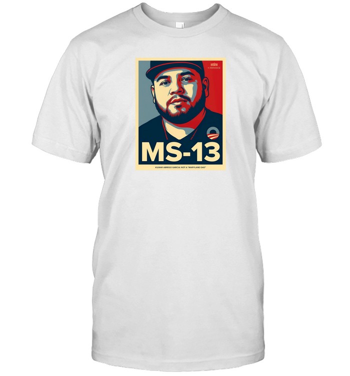 Ms 13 Kilmar Abrego Garcia Not A Maryland Dad T Shirt   Custom prints store   T-shirts  mugs  face masks  posters