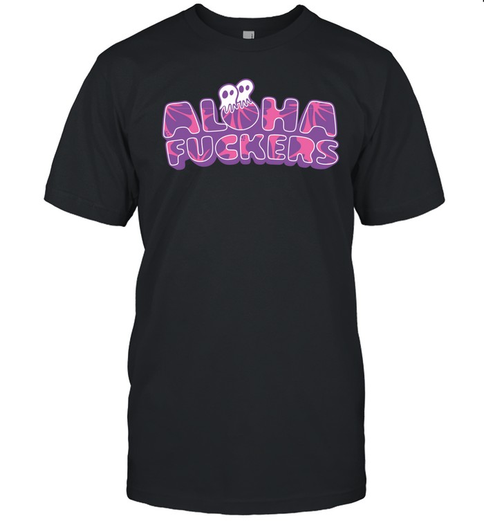 Aloha Fuckers Hibiscus Shirt