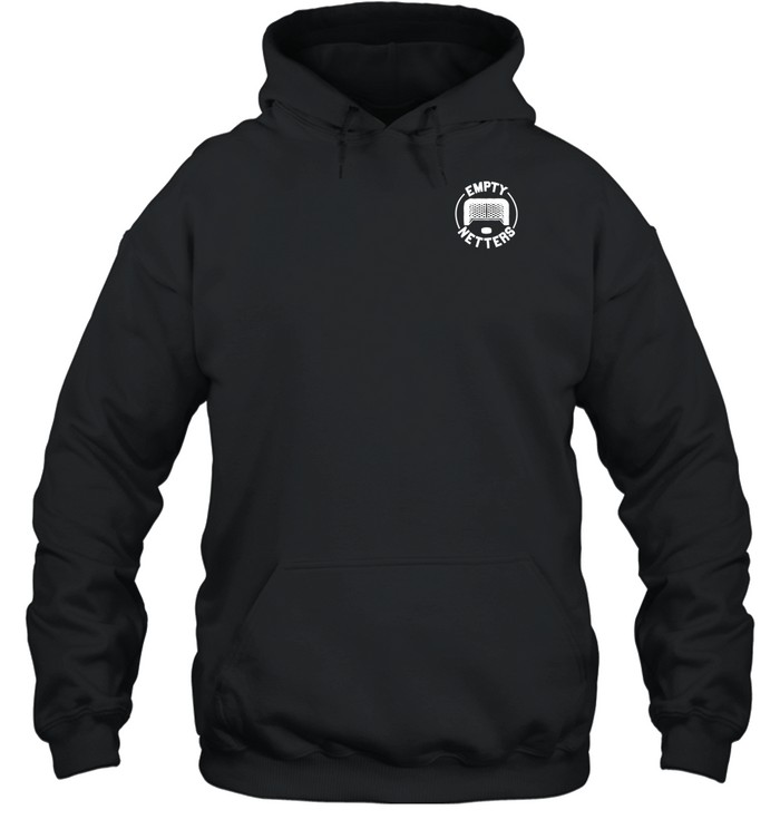 Empty Netters Hoodie